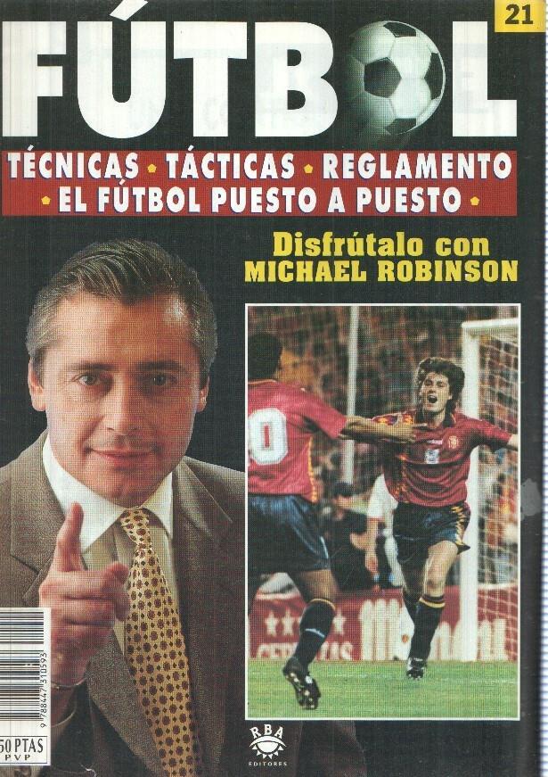 Futbol numero 21: Tecnicas, tacticas, reglamento, el futbol puesto a puesto