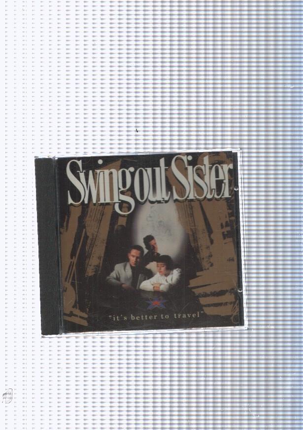 CD:It s better to travel. Swingout sister