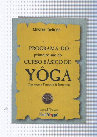 Programa do primeiro ano do curso basico de Yoga. Com opçao a formaçao de