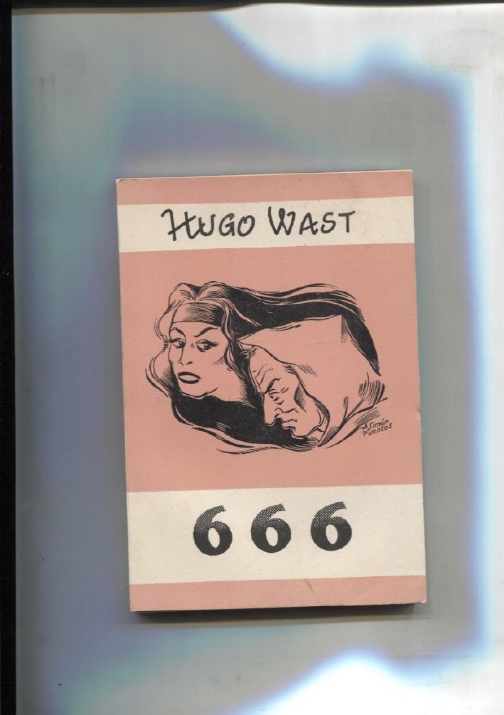 Obras completas de Hugo Wast tomo XXXI: 666