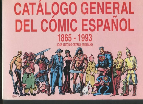 Catalogo General del Comic Español 1865 -1993 (aviejado y usado con apuntes adicionales)