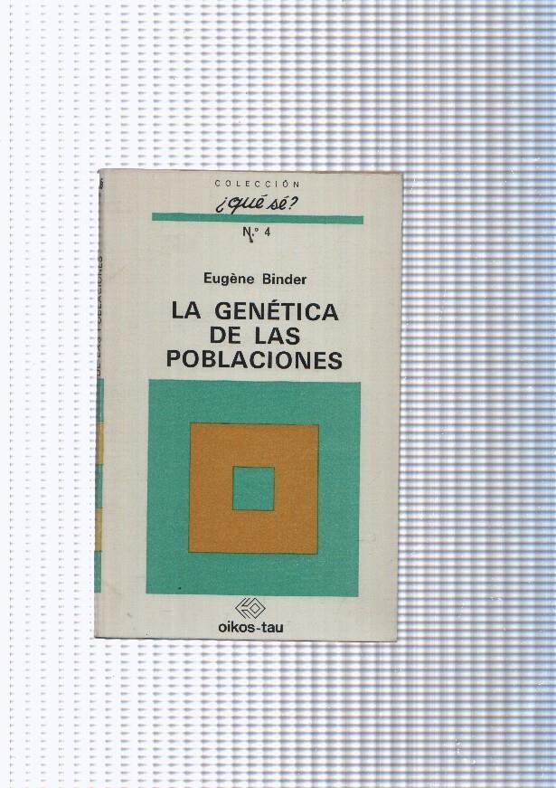 coleccion QUE SE ? numero 04: La genetica de las poblaciones