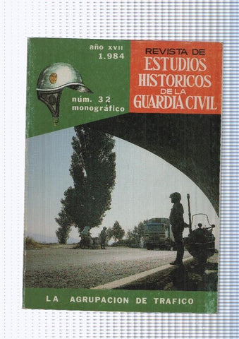 Monografico numero 32: Revista de Estudios Historicos de la Guardia Civil. La