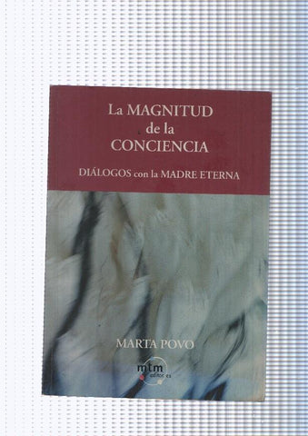 La Magnitud de la conciencia ( Dialogos con la Madre Eterna )