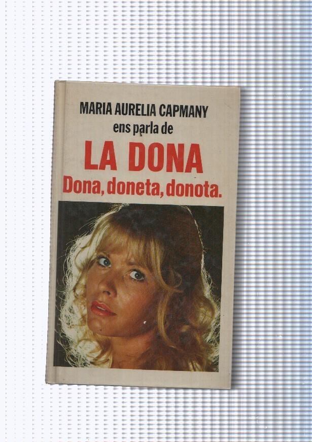 Obres selectes 1, inedites: La dona. Dona, doneta, donota