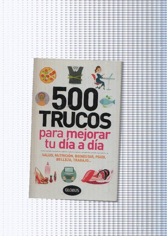 500 trucos para mejorar tu dia a dia