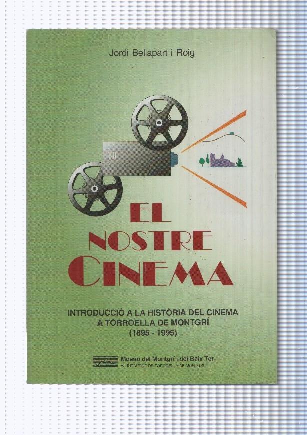El Nostre cinema. Introduccio a la historia del cinema a Torroella de Montgri