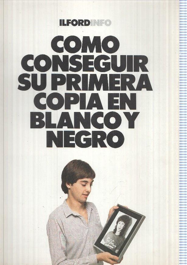 Ilford info: Como conseguir su primera copia en Blanco y Negro