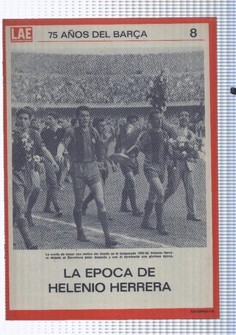 LAE numero 08, 75 años del Barça: La epoca de Helenio Herrera