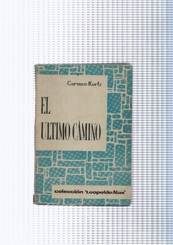 Coleccion Leopoldo Alas: El ultimo camino