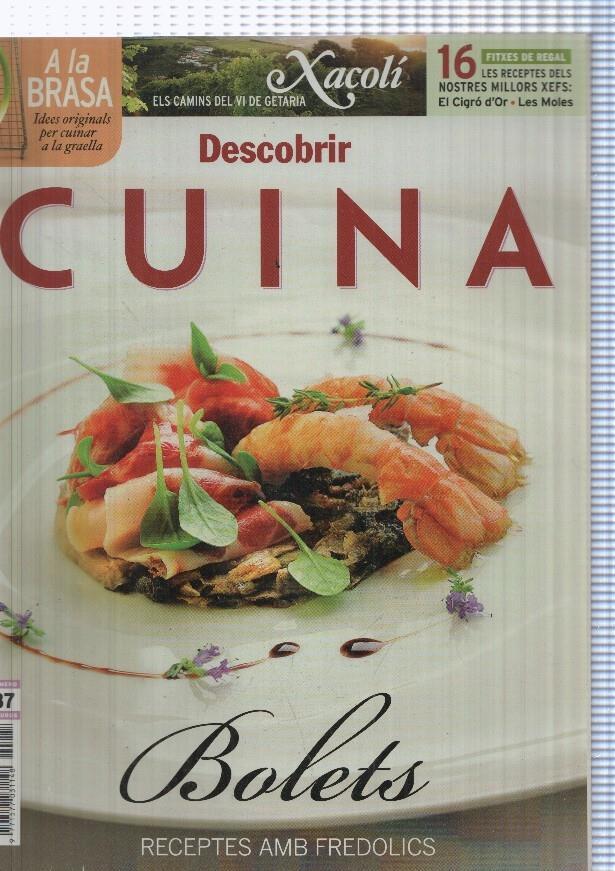 Descobrir cuina numero 87: Bolets, receptes amb fredolics- A la brassa, idees