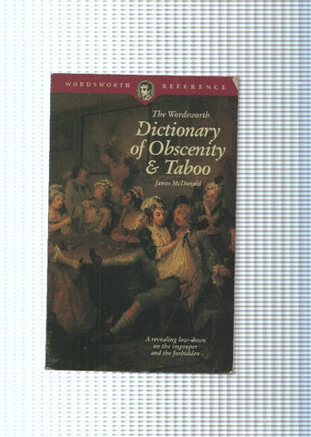 Wordsworth Reference: Dictionary of Obscenity E Taboo