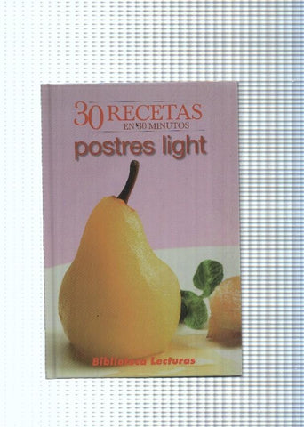 30 recetas en 30 minutos: Postres light