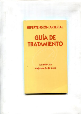 Hipertension Arterial. Guia de Tratamiento