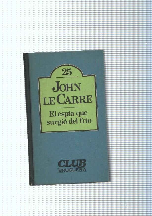 Club Bruguera numero 25: El espia que surgio del frio