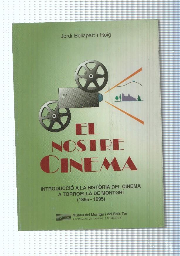 El Nostre cinema. Introduccio a la hisitoria del cinema a Torroella de Montgri