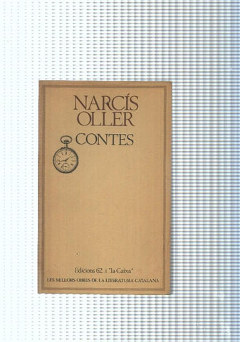 Contes de Narcis Oller: El vailet del pa- El transplanat- La casaca d en Jaumet-