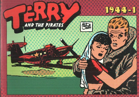 TERRY AND THE PIRATES, Album No. 132 - Tiras Diarias del 07/02/1944 al 30/04/1944