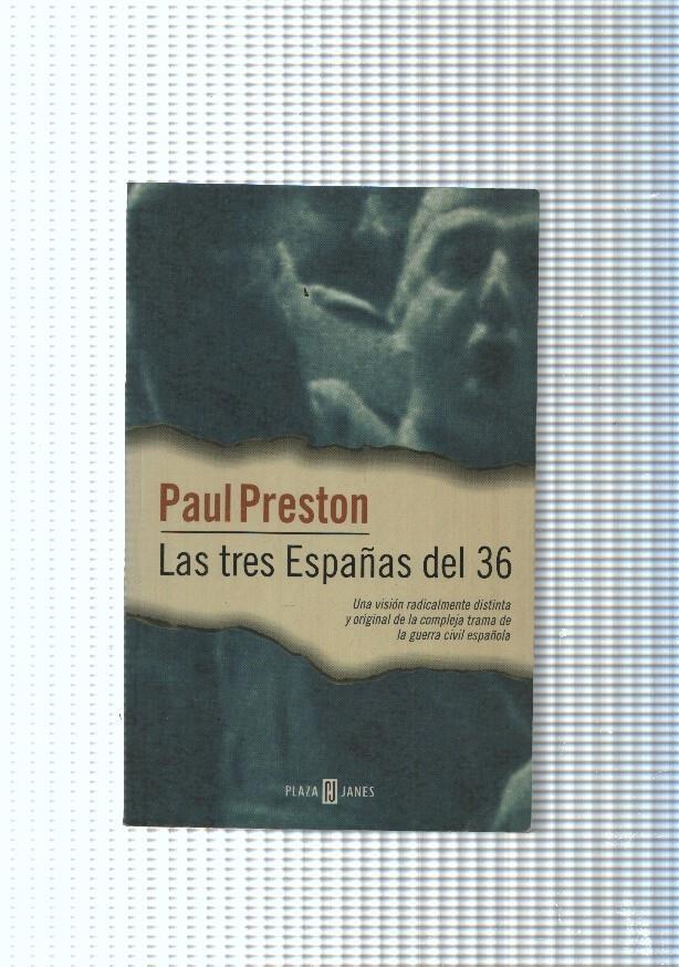 Las tres Españas del 36. Una vision radicalmente distinta y original de la compleja