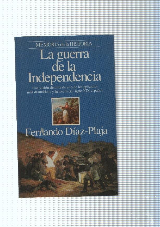 Memorias de la Historia: La guerra de la Independencia