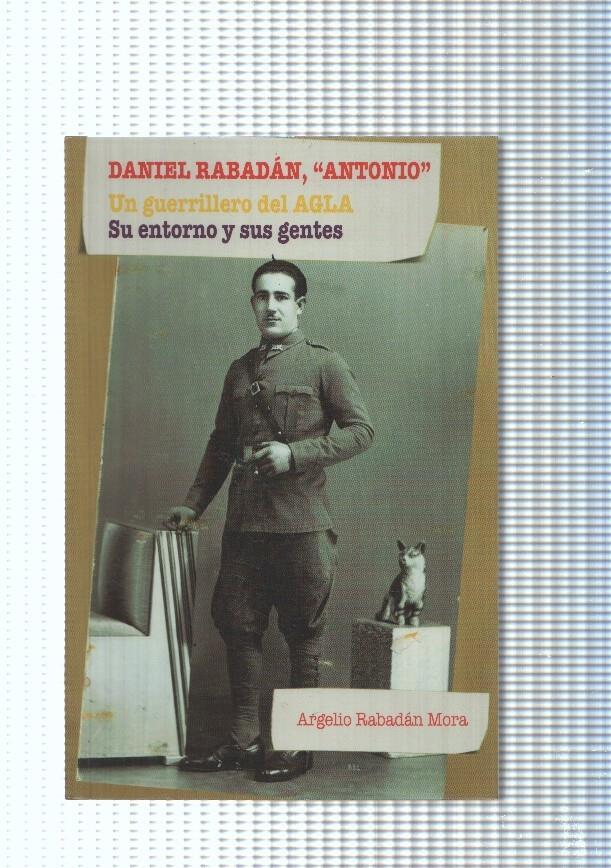 Daniel Rabadan Antonio, Un guerrillero del Agla. Su entorno y sus gentes