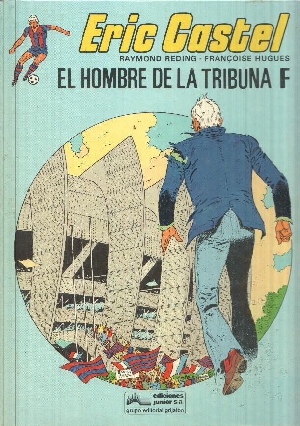 Eric Castel: El hombre de la Tribuna F