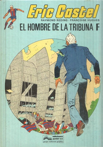 Eric Castel: El hombre de la Tribuna F
