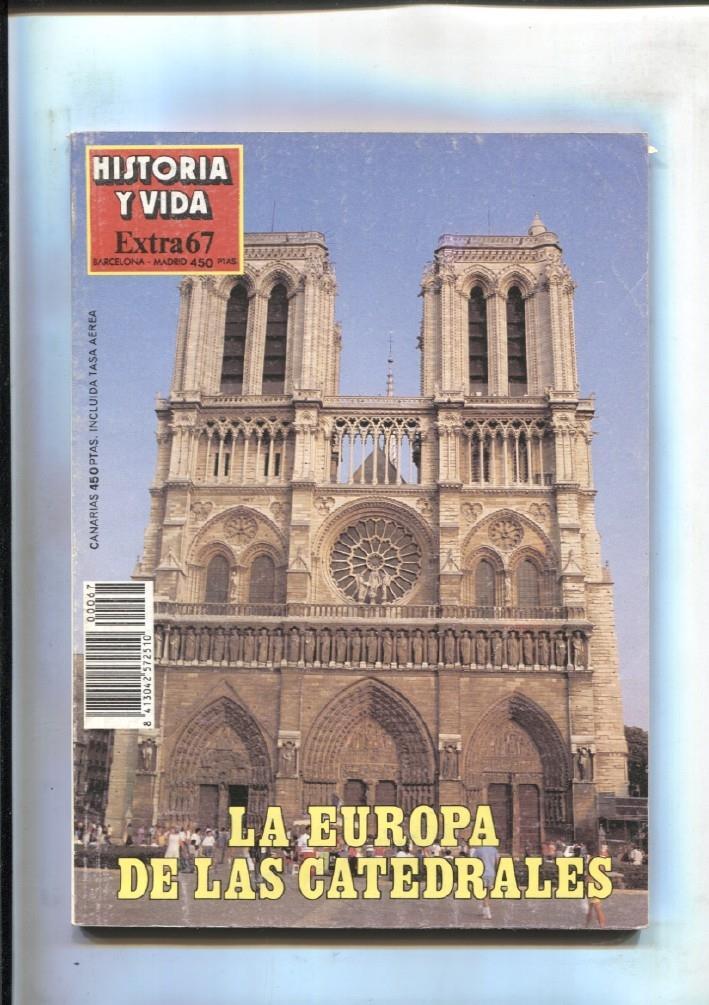 Historia y Vida extra numero 067: La europa de las catedrales