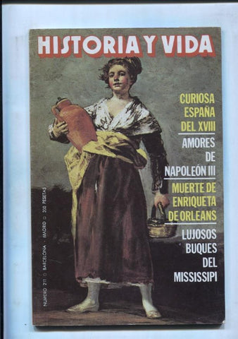 Historia y Vida numero 211: Amores de Napoleon III-Lujosos buques del Mississipi