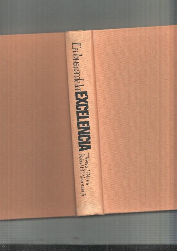 En busca de la excelencia. Lecciones de las empresas mejor gestionadas de E.E.U.U.