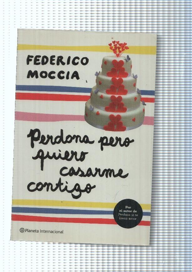 Perdona pero quiero casarme contigo