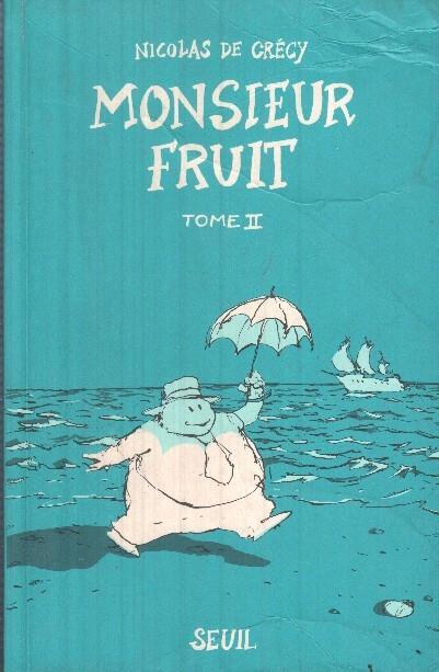Monsieur Fruit - Tome II