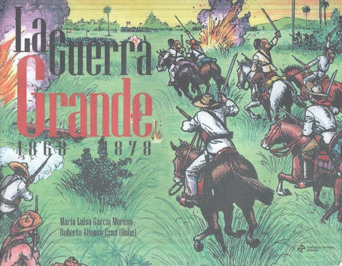 La guerra grande 1868 - 1878