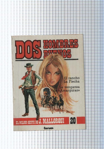 Dos Hombres Buenos num.20:El rancho La Flecha-La venganza de amarguras