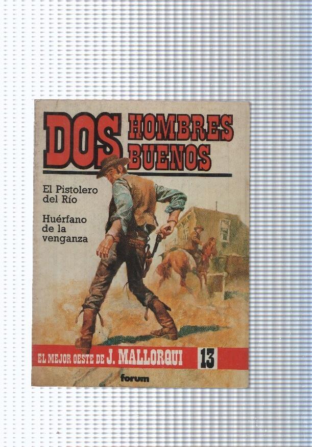 Dos Hombres Buenos num13: El Pistolero del Rio- Huerfano de la venganza