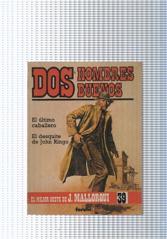 Dos Hombres Buenos num.39: El ultimo caballero-El desquite de John Ringo