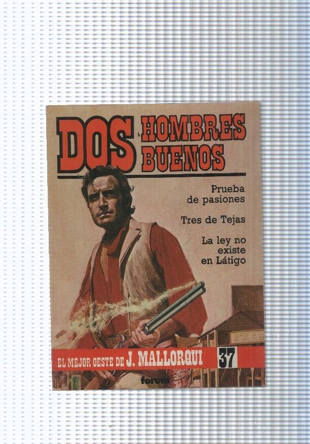 Dos Hombres Buenos num.37: Prueba de pasiones- Tres de Tejas- La ley no existe