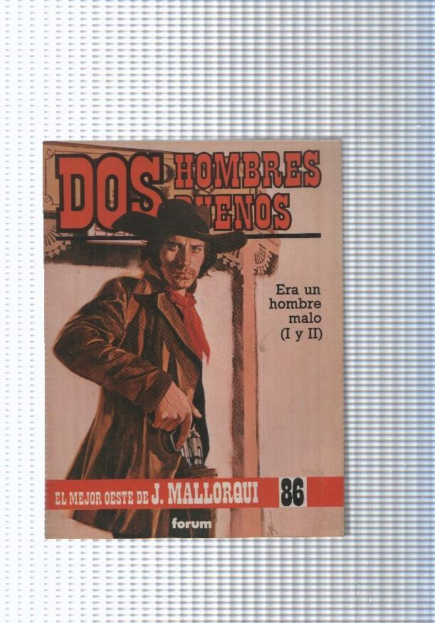 Dos Hombres Buenos num.86: Era un hombre malo ( I y II )