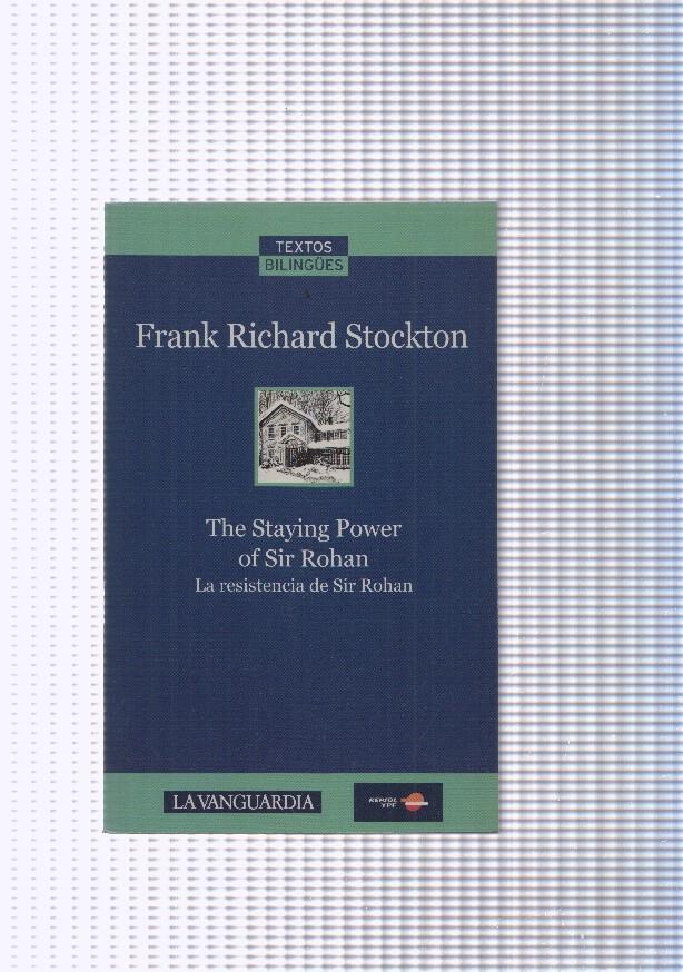 The Staying Power of Sir Rohan. La resistencia de Sir Rohan( edicion bilingue )