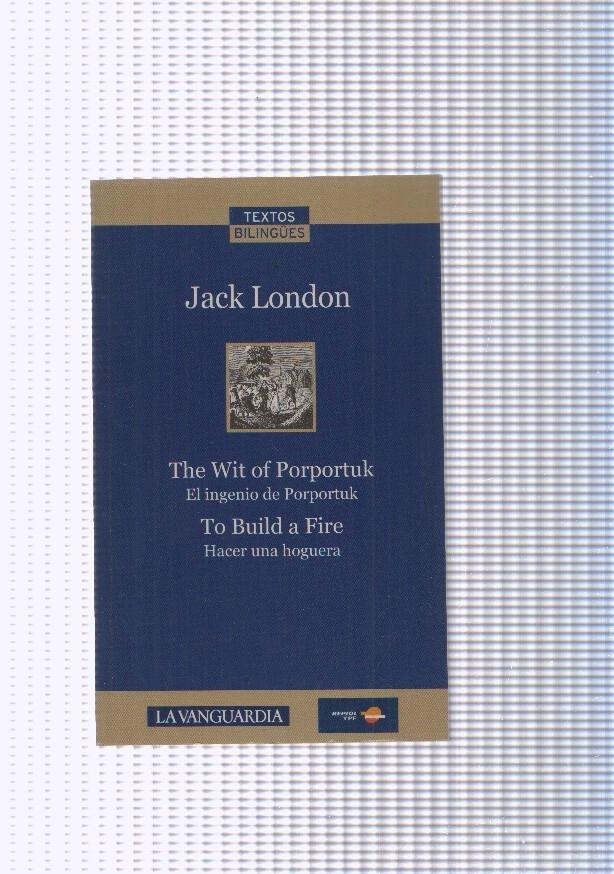 The Wit of Porportuk, El ingenio de Porportuk-To Build a Five. Hacer una hoguera