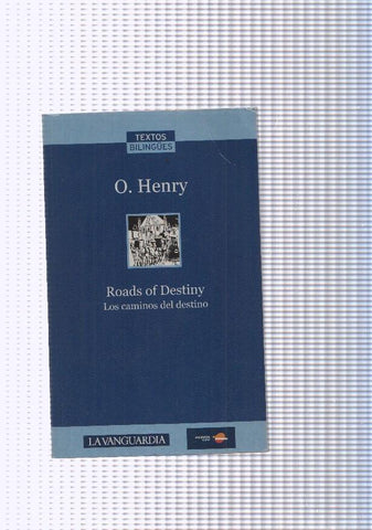 Roads of Destiny. Los caminos del destino ( edicion bilingue )