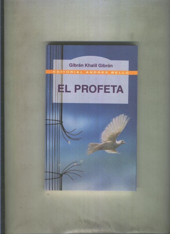 Andres Bello: El profeta de Gibran Khalil Gibran