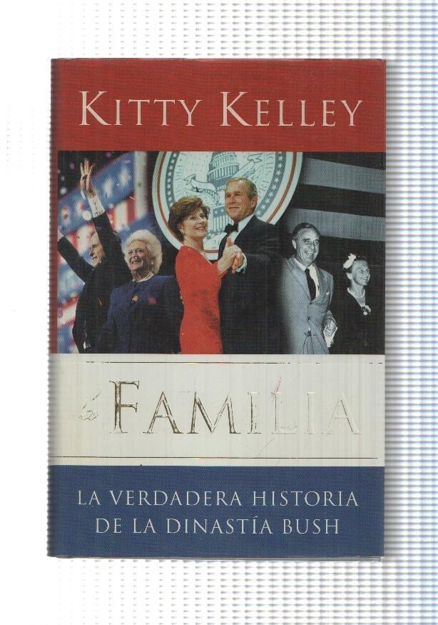 Familia. La verdadera historia de la Dinastia Bush