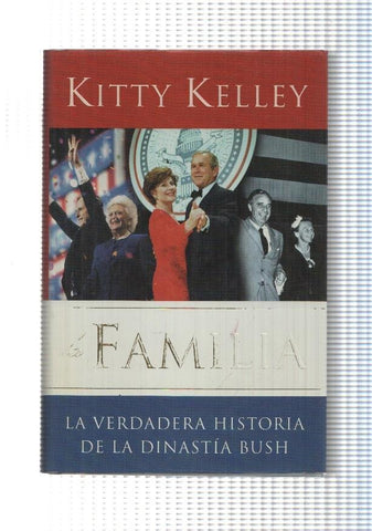 Familia. La verdadera historia de la Dinastia Bush