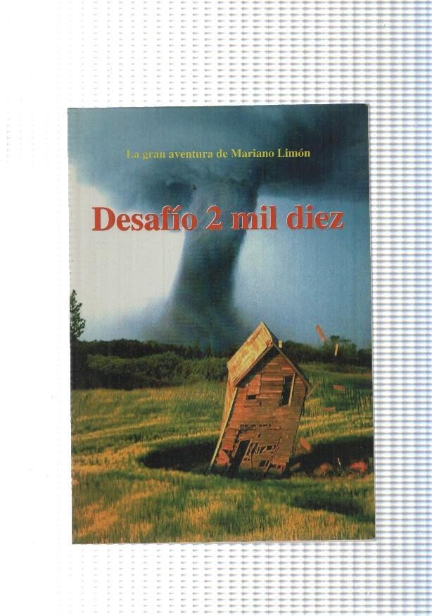 Desafio 2 mil diez. La gran aventura de Mariano Limon