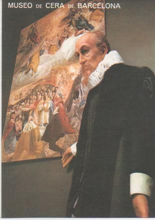 Postal E01634: El Greco ante su obra, Museo de Cera, Barcelona