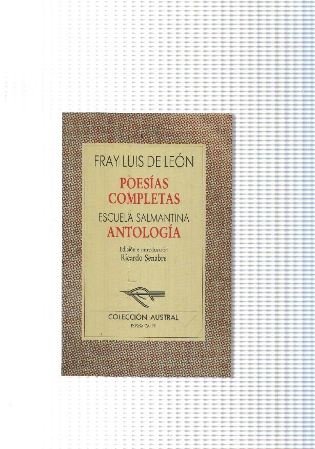 Poesias completas de Fray Luis de Leon. Escuela Salmantina, Antologia