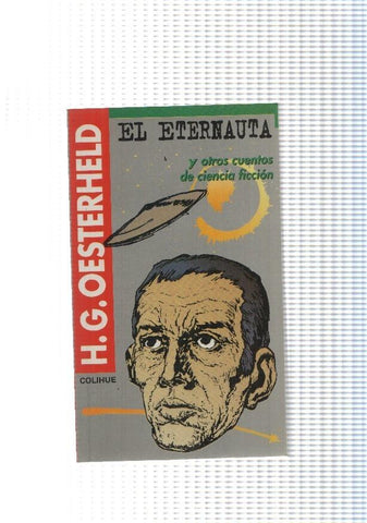 El eternauta y otros cuentos de ciencia ficcion