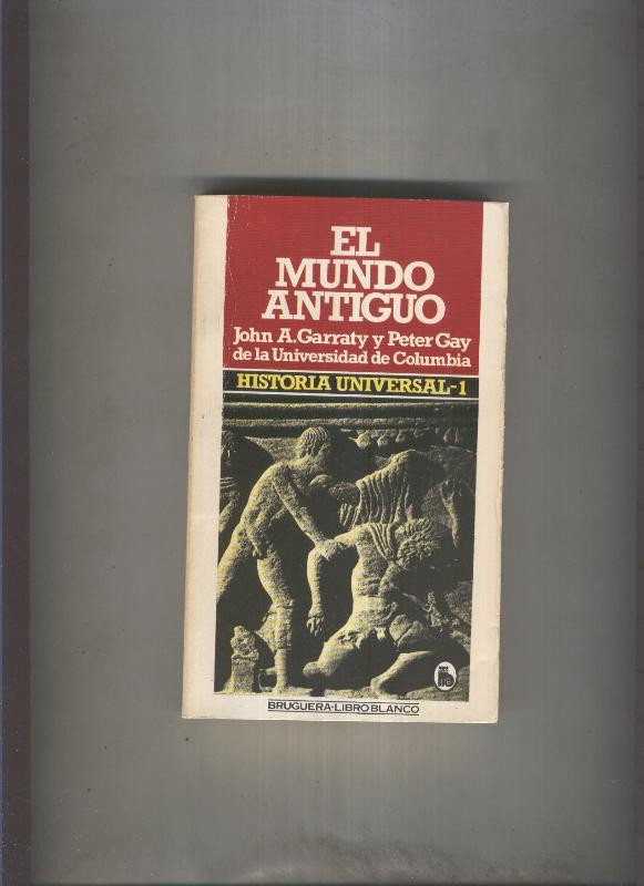 Historia Universal,volumen 1: El mundo antiguo
