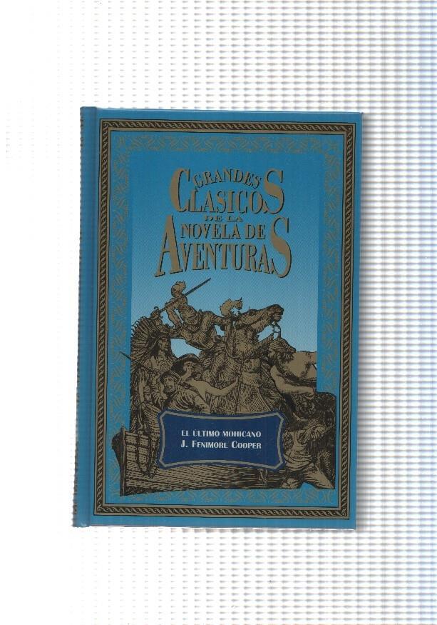 Grandes clasicos de la Novela de Aventuras: El Ultimo Mohicano